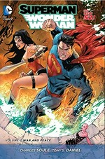 Superman/Wonder Woman : Charles Soule, writer ; Tony S. Daniel [and 15 others], artists ; Tomeu Morey [and 6 others], colorists ; Carlos M. Mangual [and 4 others], letterers. Volume 2, war and peace
