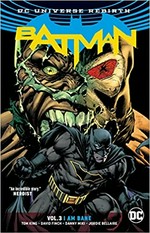 Batman. Tom King, writer ; David Finch, Mitch Gerads, Clay Mann, artist ; Danny Miki [and four others], inkers ; Jordie Bellaire, Gabe Eltaeb colorists ; Deron, Bennett, John Workman, Clayton Cowles, letterers ; David Finch, Danny Miki and Jordie Bellaire, collection cover artists. Vol.3, I am Bane