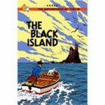 The black island: Herge; [translated by Leslie Lonsdale-Cooper and Michael Turner].