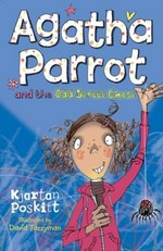 Agatha Parrot and the odd street ghost / typed out neatly by Kjartan Poskitt ; illustrated by David Tazzyman.