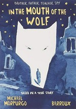 In the Mouth of the Wolf / Morpurgo, Michael.