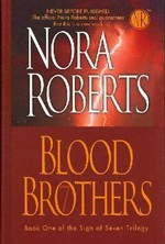 Blood brothers / Nora Roberts.