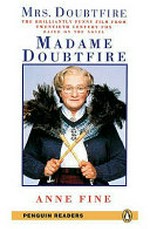 Madame Doubtfire / Anne Fine ; adapted by J.Y.K. Kerr from a novel by Anne Fine.