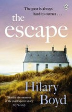 The escape / Hilary Boyd.