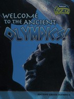 Welcome to the ancient Olympics! / Jane Bingham.