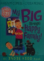My big (strange) happy family! / Karen McCombie ; Lydia Monks.