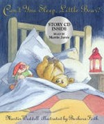 Can't you sleep, Little Bear? Martin Waddell ; illustrated by Barbara Firth ; read by Martin Jarvis.
