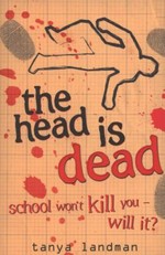 The head is dead / Tanya Landman.