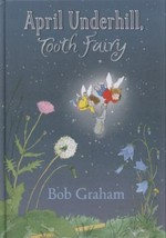 April Underhill, tooth fairy / Bob Graham.