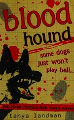 Blood hound / by Tanya Landman.