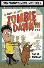 Zombie dawn!!! / Tanya Landman ; illustrations by Daniel Hunt.
