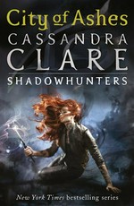 City of ashes: The mortal instruments series, book 2. Cassandra Clare.