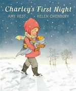Charley's first night / by Amy Hest ; illustrated by Helen Oxenbury.