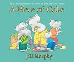 A piece of cake / Jill Murphy.