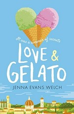 Love & gelato / Jenna Evans Welch.