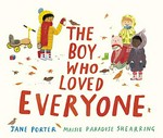 The boy who loved everyone / Jane Porter ; illustrated by Maisie Paradise Shearring.