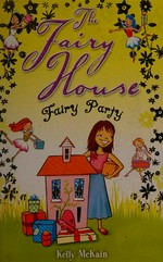 Fairy party / Kelly McKain ; illustrated by Nicola Slater.