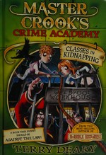 Classes in kidnapping / Terry Deary ; illustrated by John Kelly.