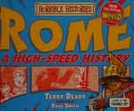 Rome : a high-speed history / Terry Deary ; illustrated by Dave Smith.