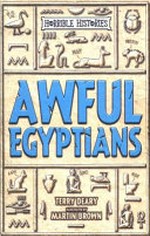 Awful Egyptians / Terry Deary ; illustrated by Martin Brown.