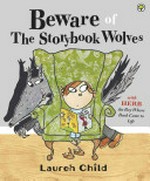Beware of the storybook wolves : with HERB the boy whose book came to life / Lauren Child.