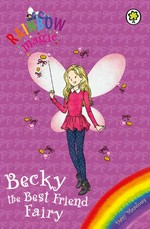 Becky the best friend fairy / by Daisy Meadows.