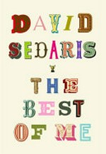 The best of me / David Sedaris.