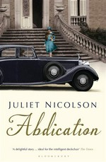Abdication: Juliet Nicolson.