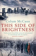 This side of brightness: Colum McCann.