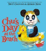 Chu's day at the beach / Neil Gaiman ; illustrated by Adam Rex.