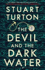 The devil and the dark water / Stuart Turton.