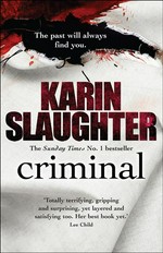Criminal: Will trent series, book 7. Karin Slaughter.
