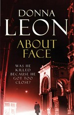 About face: Commissario guido brunetti mystery series, book 18. Leon Donna.