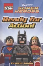 DC universe super heroes. written by Victoria Taylor. Ready for action! /