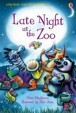 Late night at the zoo / written by Mairi Mackinnon ; illustrated by John Joven.