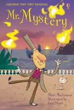 Mr. Mystery / written by Mairi Mackinnon ; illustrated by Fred Blunt.