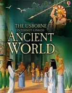 The Usborne Internet-linked ancient world / Fiona Chandler ; illustrated by Simone Bone [and 10 others] ; map illustrations by Jeremy Gower ; editor by Jane Bingham.