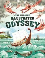 The Usborne illustrated odyssey : from the Ancient Greek tale / by Homer ; retold by Anna Milbourne ; illustrated by Sebastiaan Van Donnick.