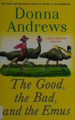 The good, the bad, and the emus / Donna Andrews.