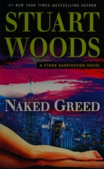 Naked greed / Stuart Woods.