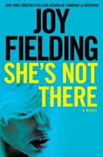 She's not there / Joy Fielding.