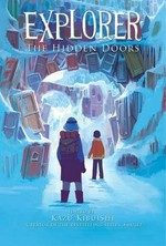 Explorer : the hidden doors : seven graphic stories edited by Kazu Kibuishi