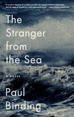 The stranger from the sea : a novel / Paul Binding.