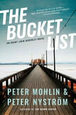 The bucket list / Peter Mohlin & Peter Nyström ; translated from the Swedish by Ian Giles.