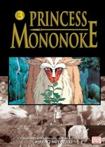 Princess Mononoke, vol. 3: original story and screenplay written and directed by Hayao Miyazaki ; film comic adaptation : Yuji Oniki.