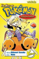 The best of Pokemon adventures : yellow / story by Hidenori Kusaka ; art by Mato ; [translation Kaori Inoue].