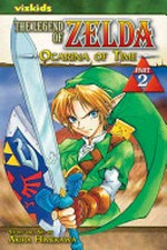 The legend of Zelda. Akira Himekawa. [2]Pt. 2, Ocarina of time /