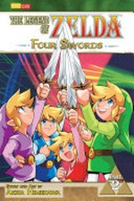 The legend of Zelda. [story & art by Akira Himekawa ; translation, John Werry ; English adaptation, Stan! Brown]. part 2 Four swords,