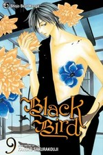 Black bird. story and art by Kanoko Sakurakoji ; [translation, JN Productions ; touch-up art & lettering, Gia Cam Luc]. 9 /