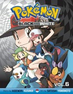 Pokémon. story by Hidenori Kusaka ; art by Satoshi Yamamoto ; [English adaptation, Annette Roman ; translation, Tetsuichiro Miyaki]. Vol. 6 / Black and white.